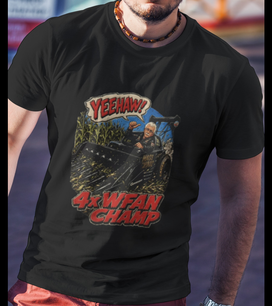 Yeehaw 4X WFAN Champ Mass Chaos Geringhoff Man In Cornfield Racer T-Shirt
