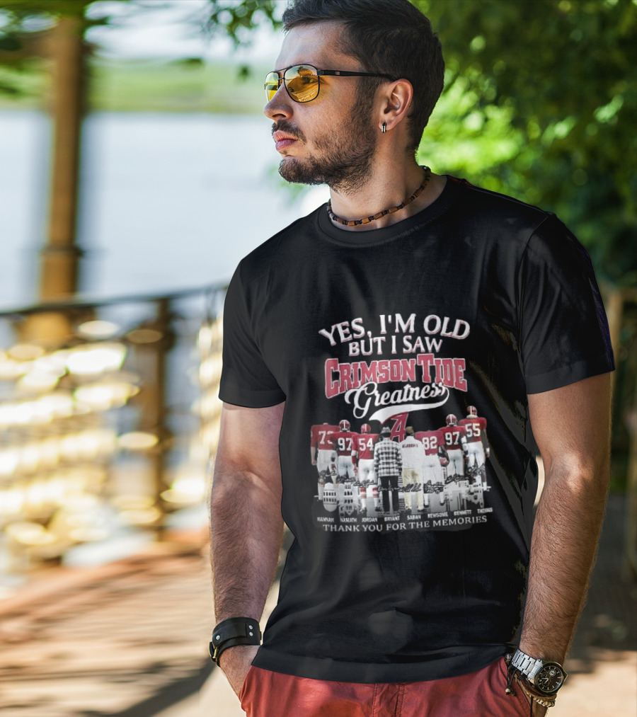 Yes I'm Old But I Saw Crimson Tide Greatness Hannah Namath Jordan Bryant Saban Skyline 97 54 92 97 T-Shirt