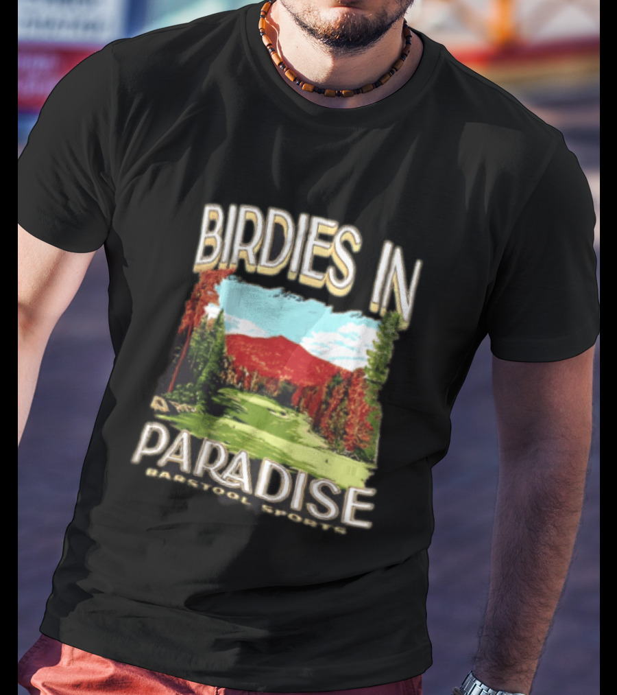 Birdies In Paradise Barstool Sports Golf T-Shirt