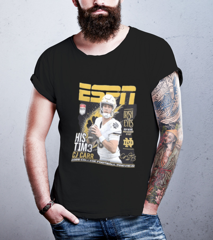 ESPN His Time CJ Carr Notre Dame Irish Eyes College Football Preview 2026 T-Shirt