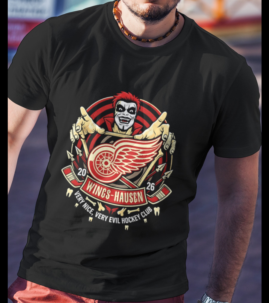 Wings Hausen Detroit Red Wings Very Nice Very Evil Hockey Club 2026 T-Shirt
