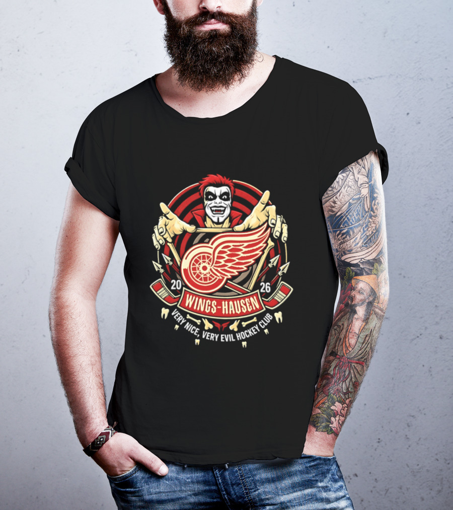 Wings Hausen Detroit Red Wings Very Nice Very Evil Hockey Club 2026 T-Shirt