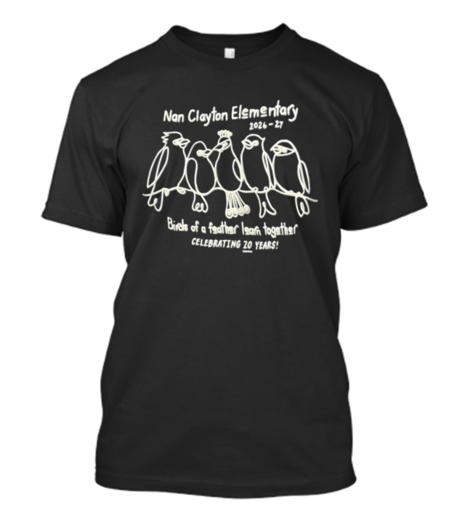 Nan Clayton Elementary 2026 2027 Birds Of A Feather Learn Together Celebrating 20 Years T-Shirt