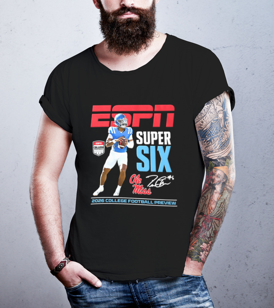 Ole Miss Jaxson Dart ESPN Super Six 2026 College Football Preview T-Shirt