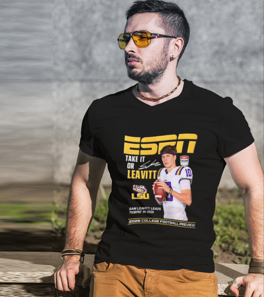 ESPN Sam Leavitt LSU Football 2026 Take It Or Leavitt T-Shirt
