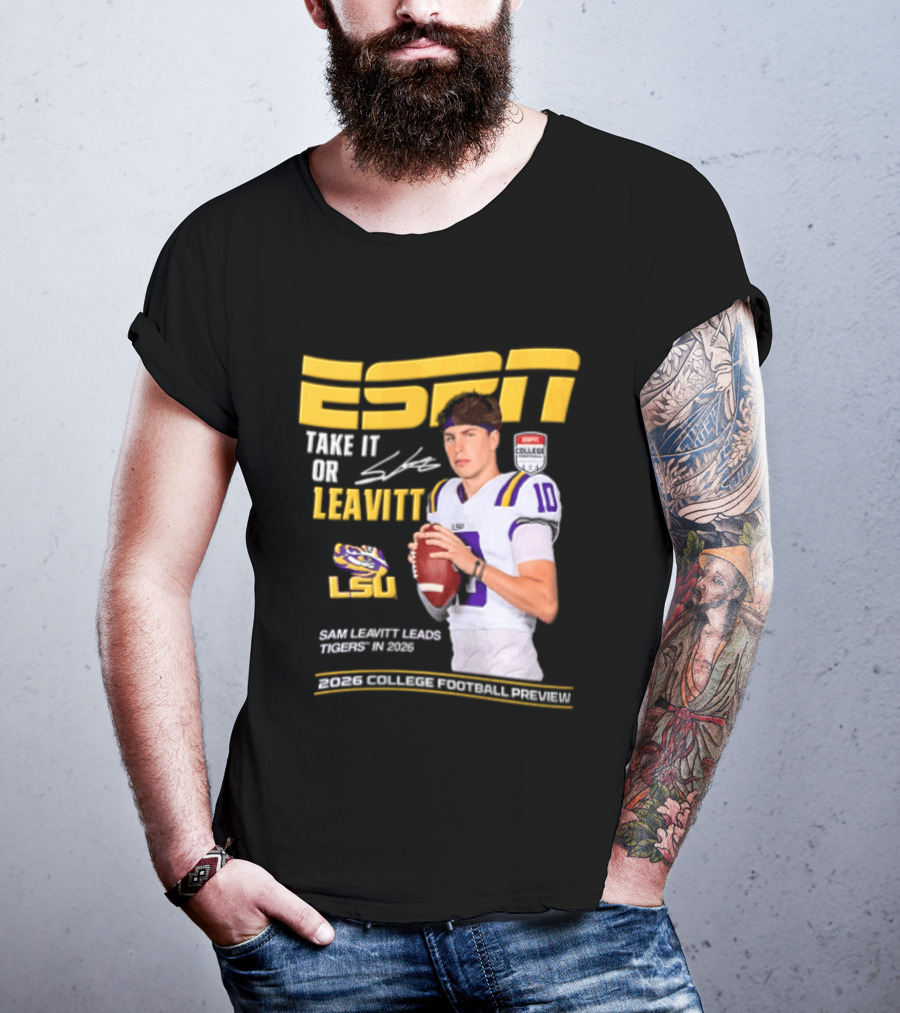 ESPN Sam Leavitt LSU Football 2026 Take It Or Leavitt T-Shirt