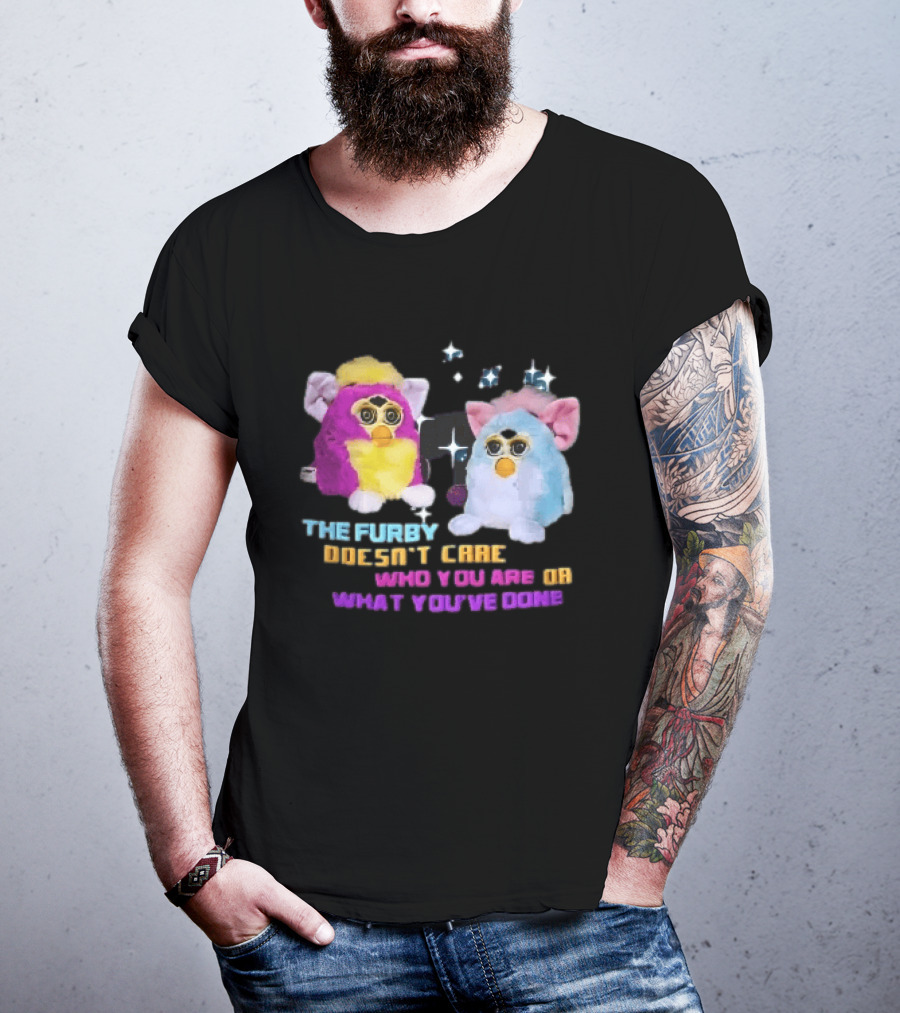 The Furby Doesn't Care Who You Are Or What You've Done Two Plush Toys Sparkles T-Shirt