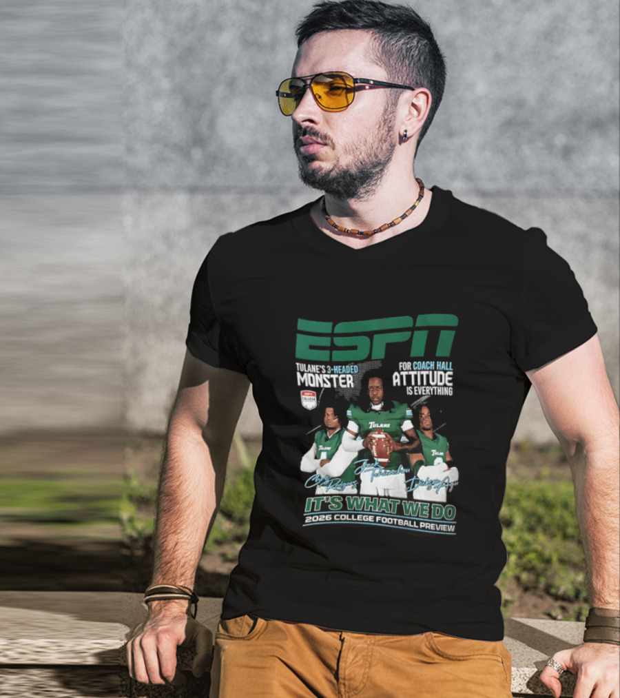 ESPN Tulane 2026 College Football Preview Three Headed Monster Coach Hall Attitude T-Shirt