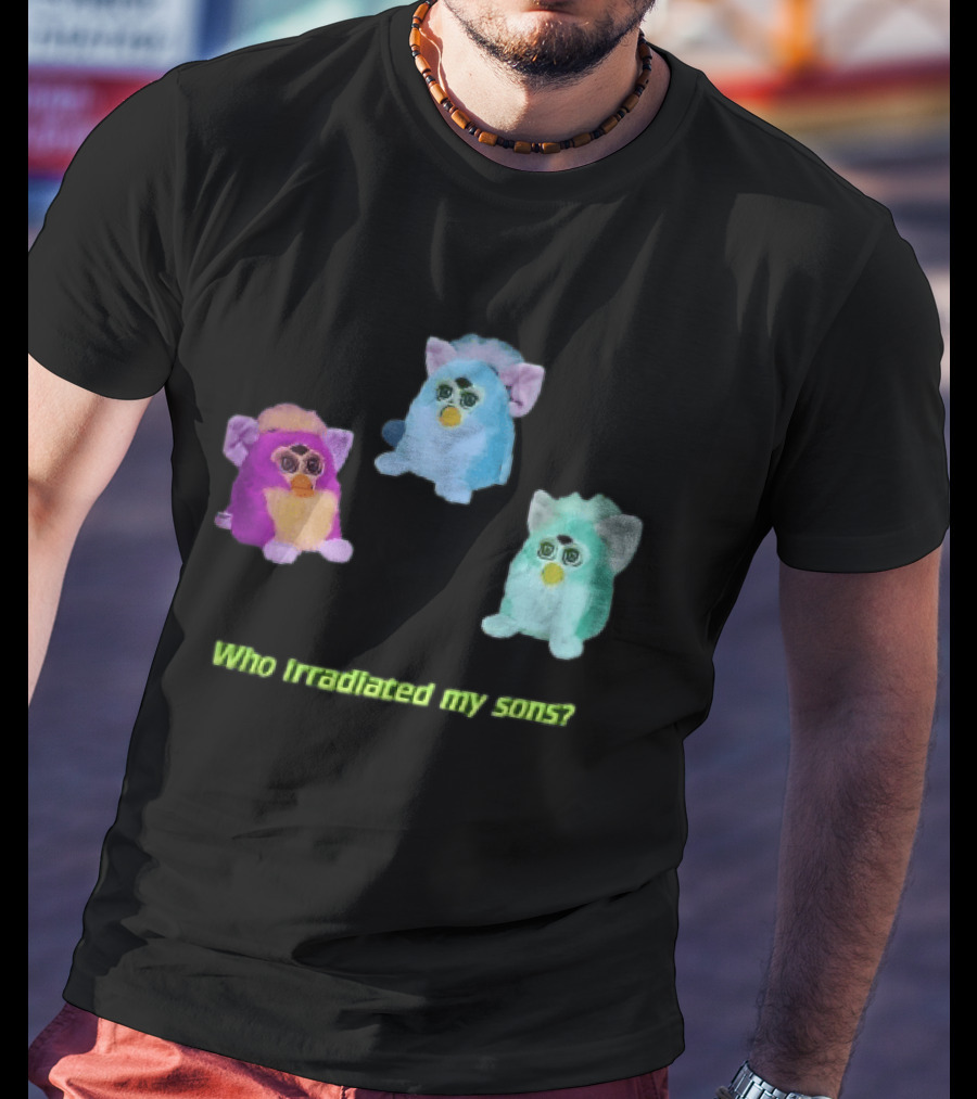 Who Irradiated My Sons Three Glowing Furby Toys Dark Neon T-Shirt