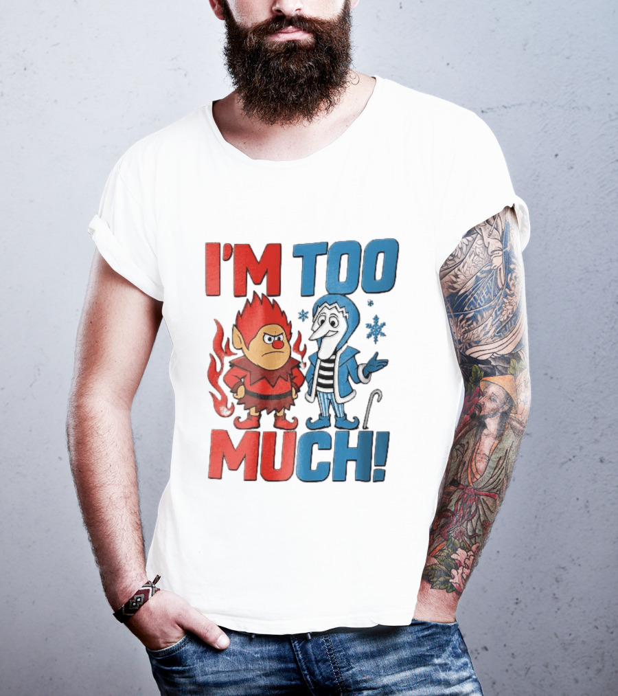 I'm Too Much Heat Miser Snow Miser Cartoon Characters Snowflakes T-Shirt