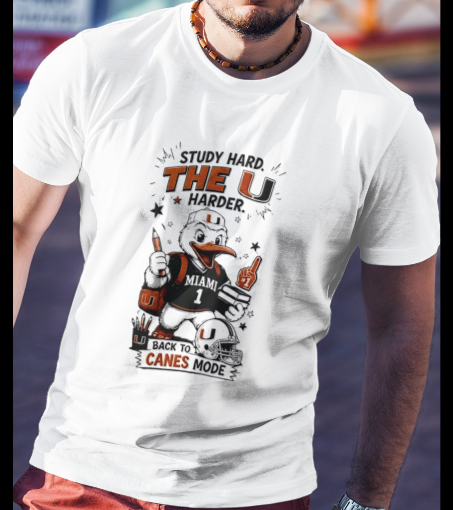 Study Hard The U Harder Canes Mode Miami Hurricanes T-Shirt