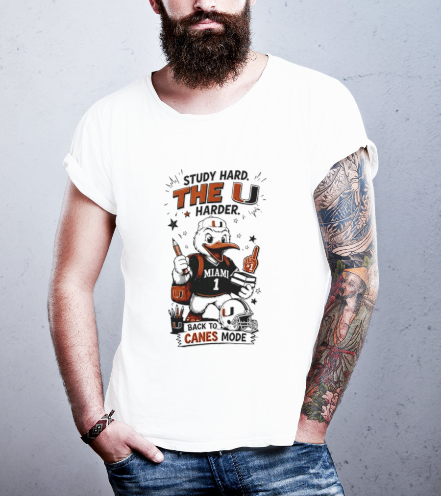 Study Hard The U Harder Canes Mode Miami Hurricanes T-Shirt