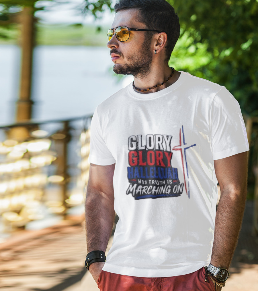 Glory Glory Hallelujah His Truth Is Marching On Cross T-Shirt