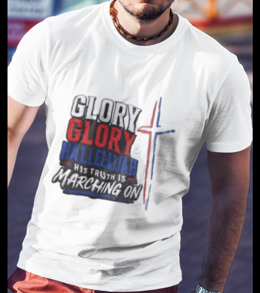 Glory Glory Hallelujah His Truth Is Marching On Cross T-Shirt