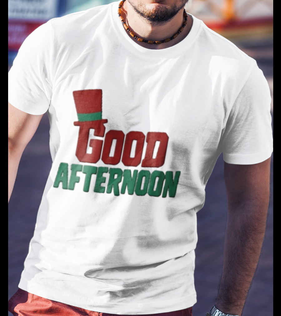 Good Afternoon Red Top Hat Green Letters T-Shirt