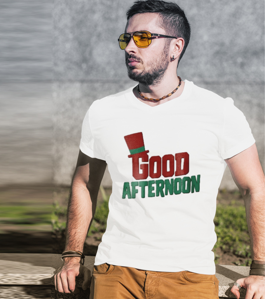 Good Afternoon Red Top Hat Green Letters T-Shirt