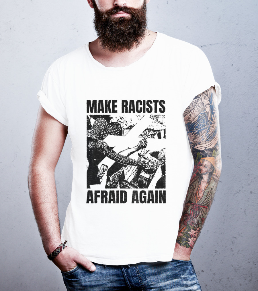 Remove Racists Silhouette Fight Injustice Make Afraid Again T-Shirt