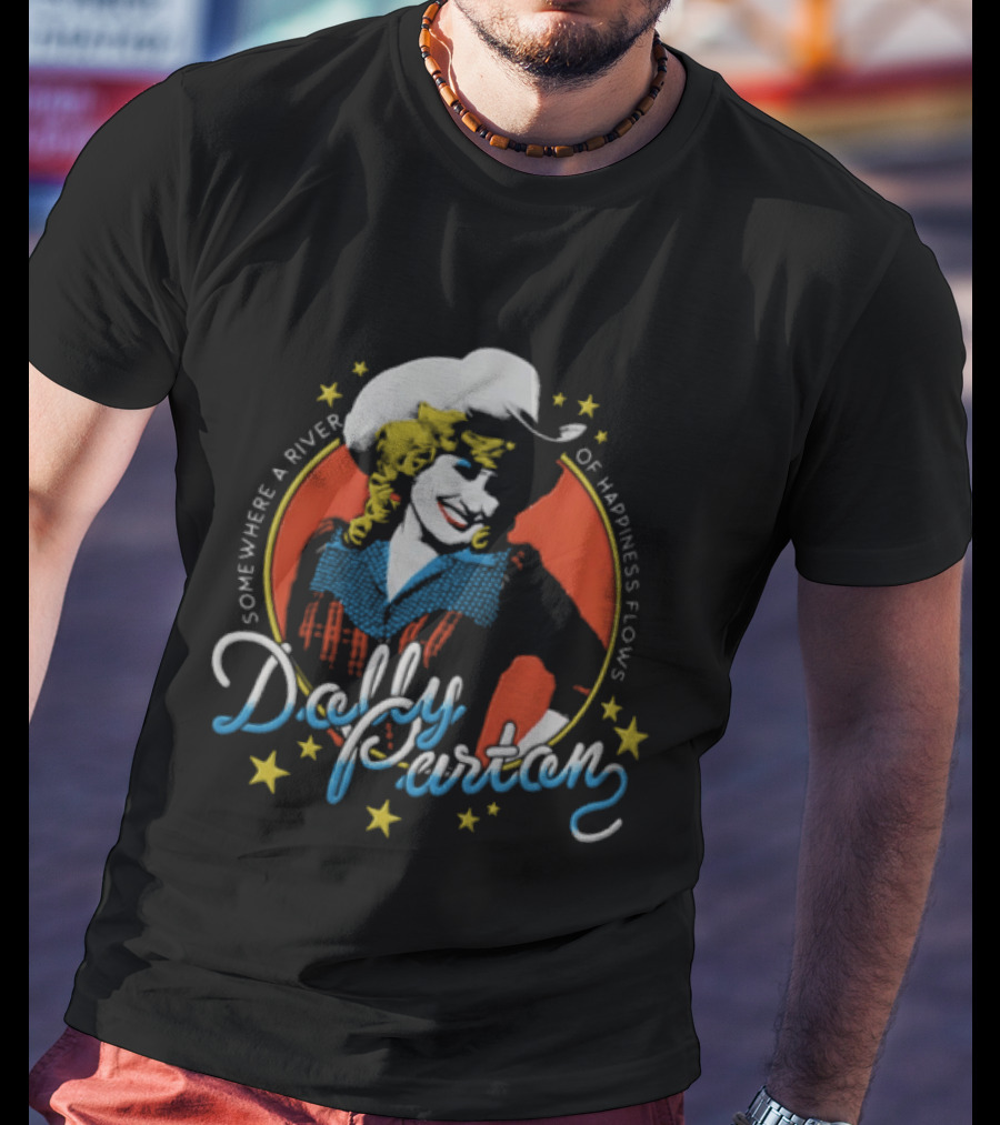 Somewhere A River Of Happiness Flows Dolly Parton Country Music Icon Cowboy Hat Stars T-Shirt