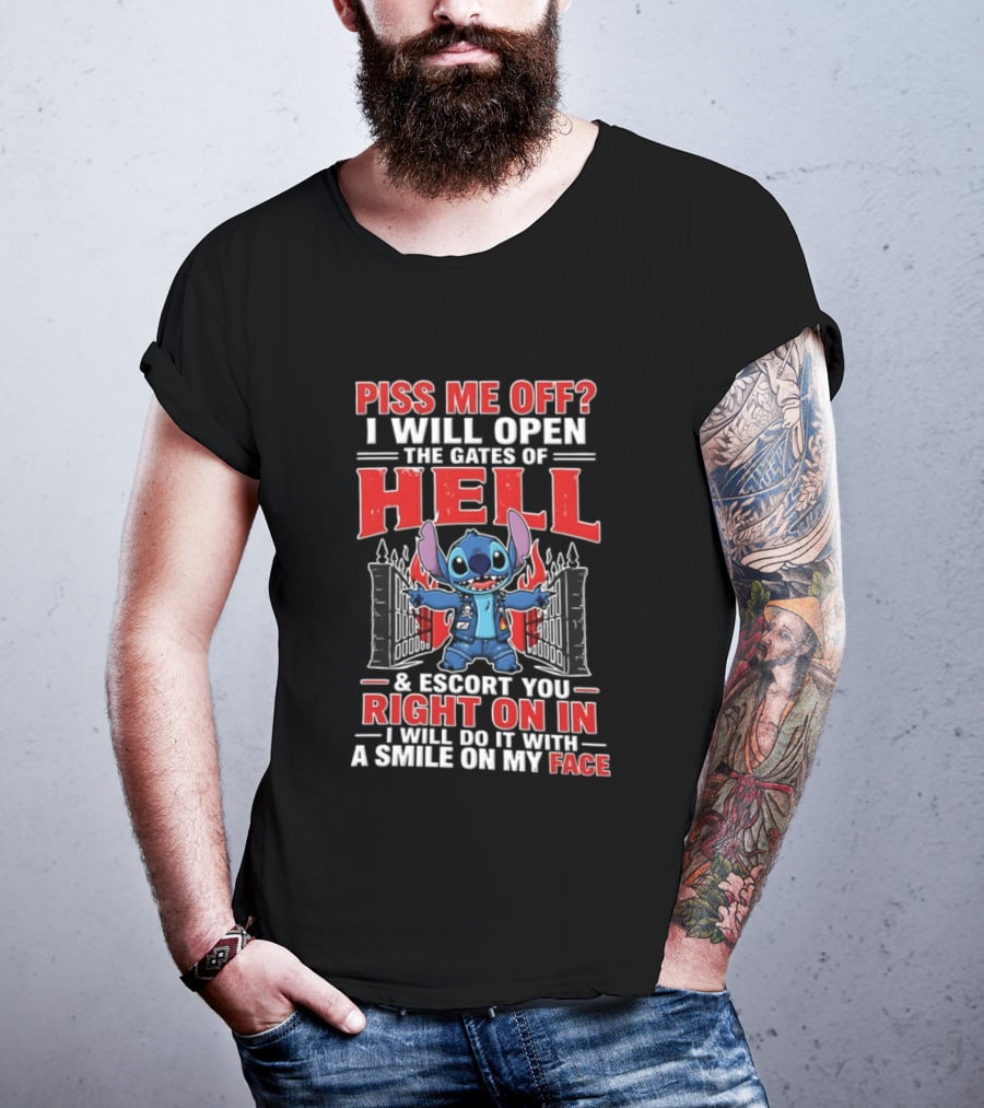 Piss Me Off I Will Open The Gates Of Hell Escort You Right On In Stitch Lilo And Stitch T-Shirt