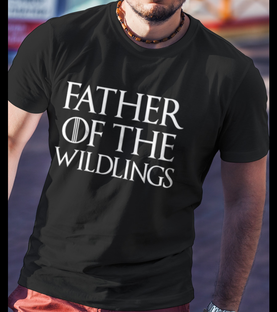 Father Of The Wildlings Game T-Shirt
