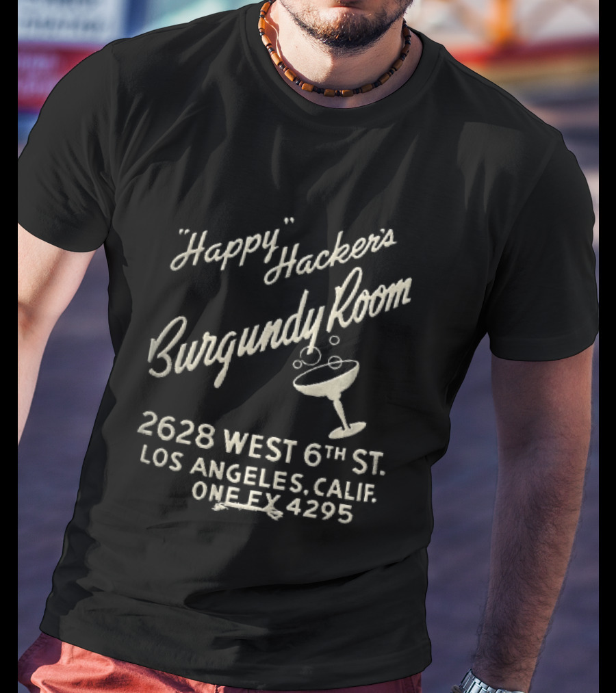 Happy Hackers Burgundy Room 2628 West 6th St Los Angeles Calif Cocktail Glass Bubbles Script T-Shirt