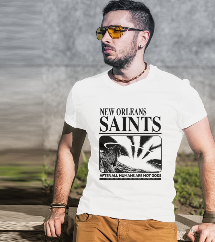 New Orleans Saints Evangelion Streetwear After All Humans Are Not Gods T-Shirt