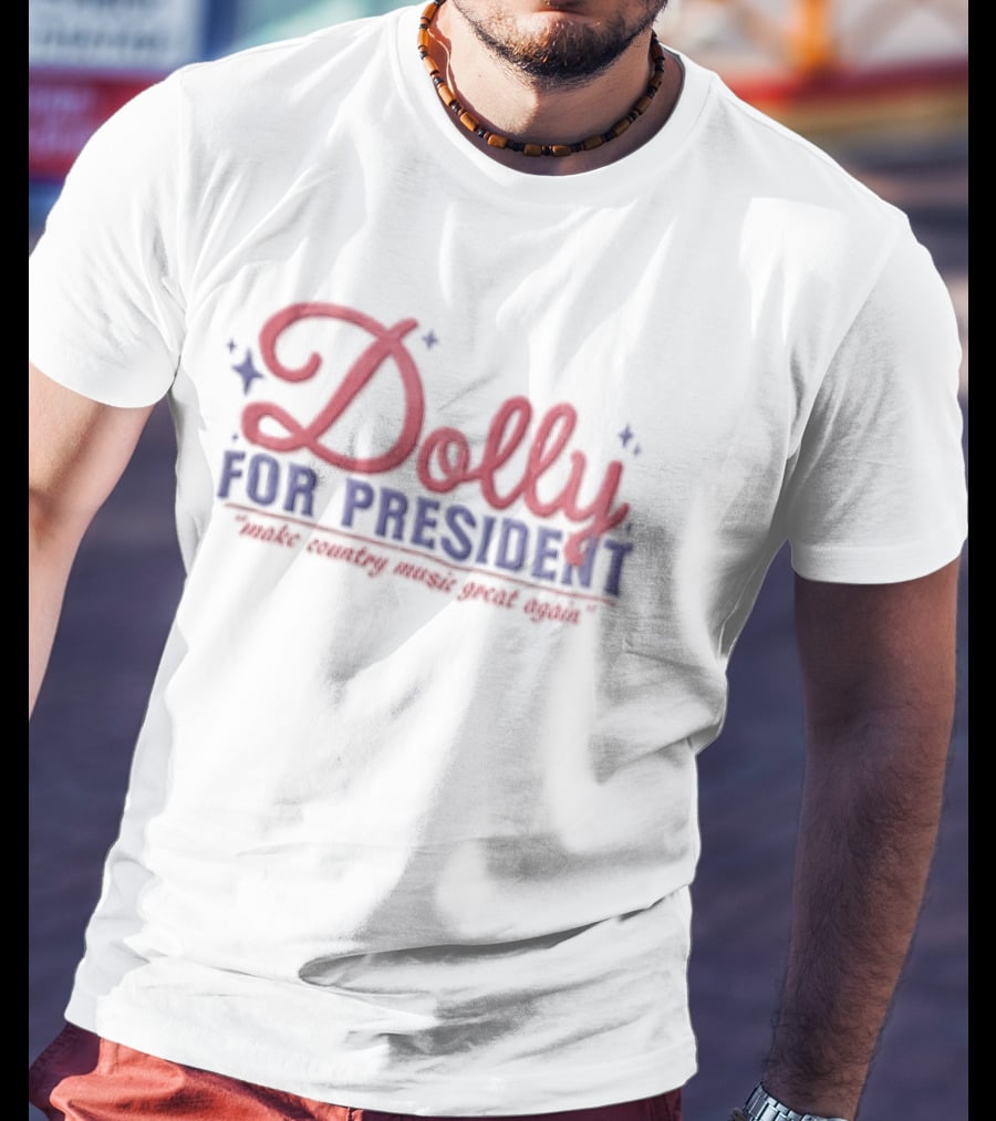 Dolly For President Run The World With Great Hair T-Shirt