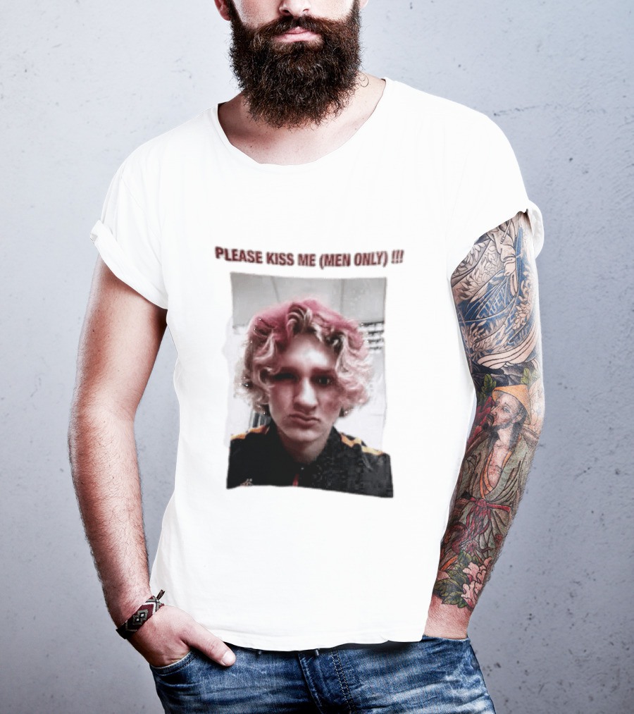Please Kiss Me Men Only Meme Image With Wavy Hair Person T-Shirt