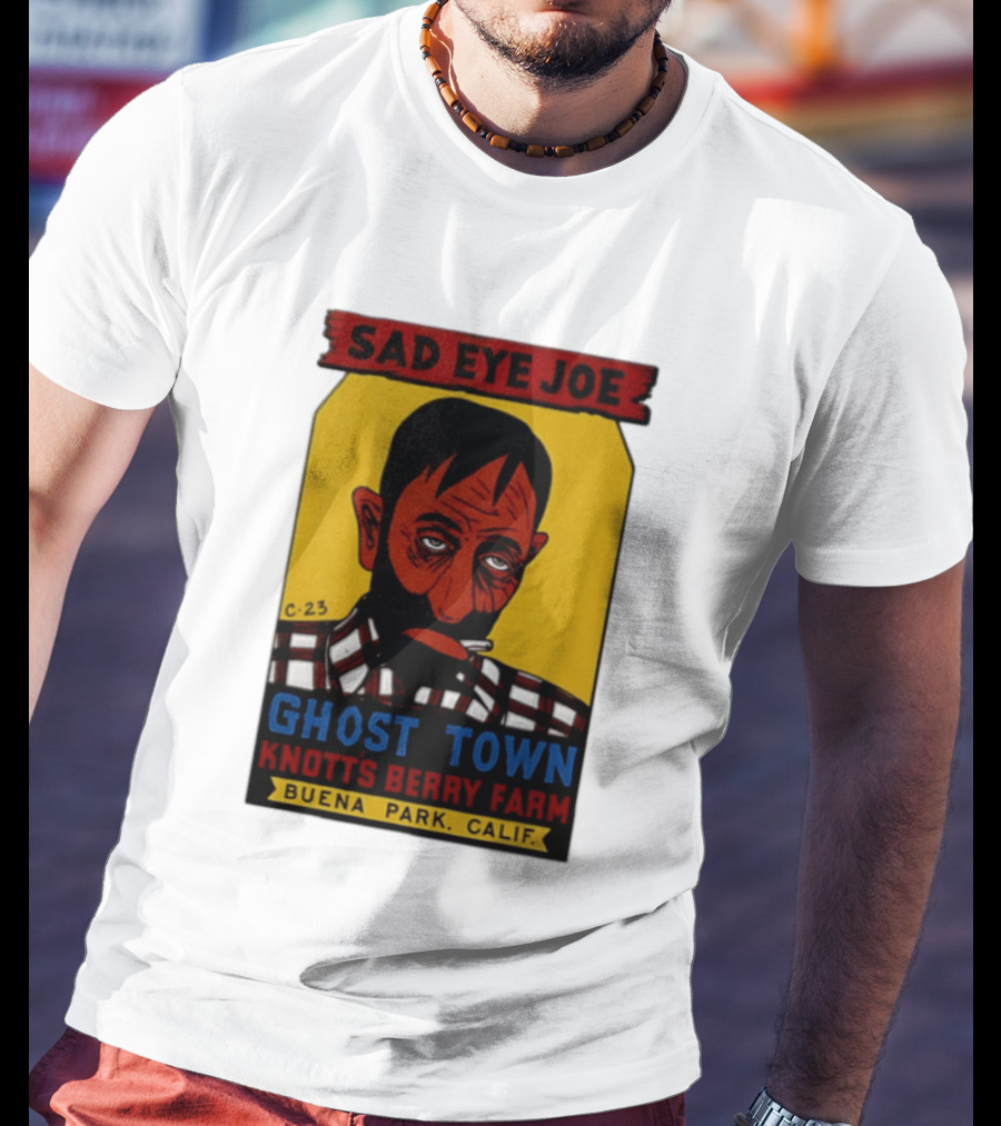 Sad Eye Joe Ghost Town Knott's Berry Farm Buena Park Californi T-Shirt