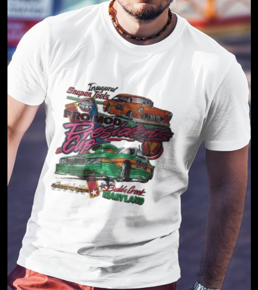 Inaugural Snap On Tools Pro Mod Presidents Cup Budds Creek Maryland 1992 Drag Racing Cars T-Shirt