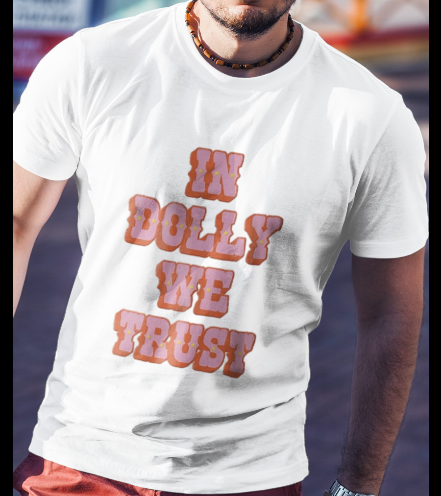 In Dolly We Trust Pink Orange Western Yellow Stars T-Shirt
