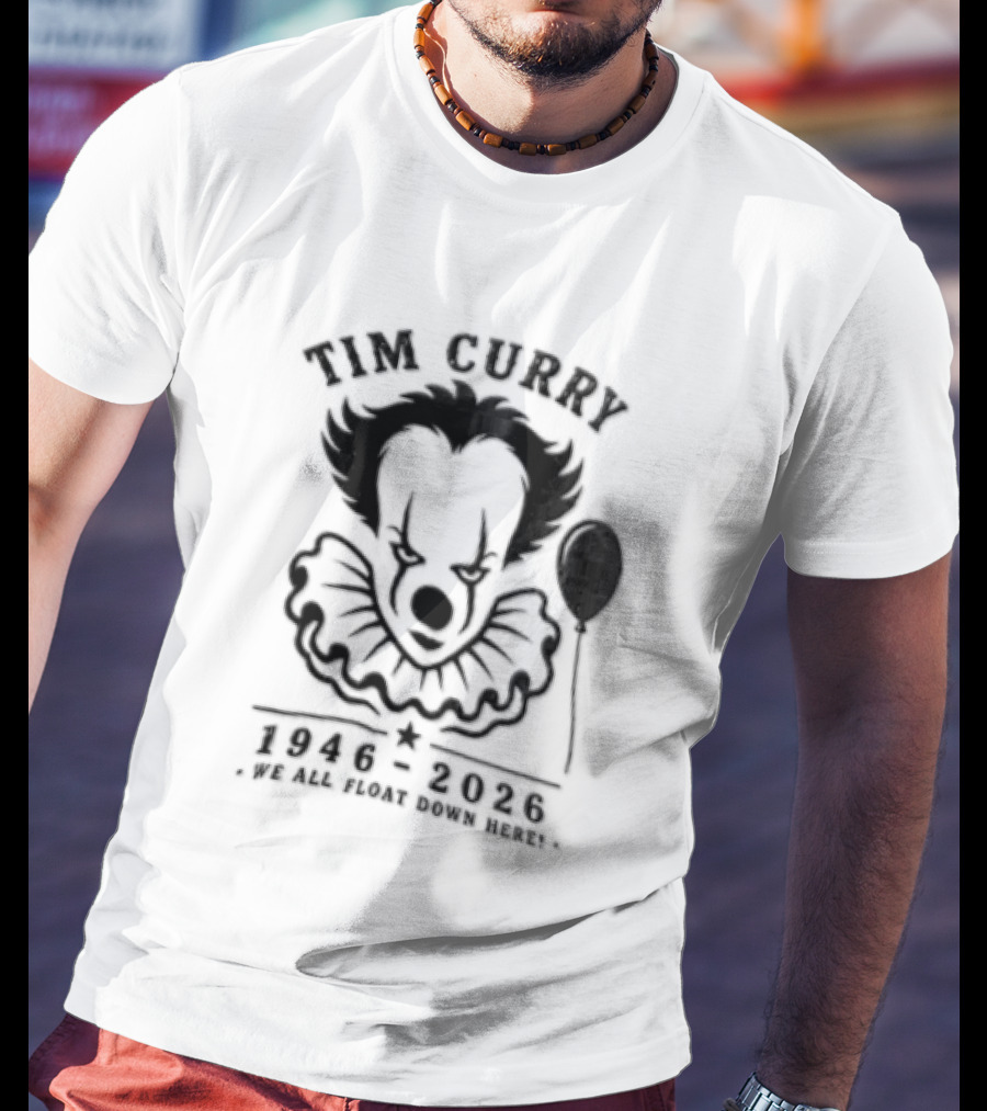 Tim Curry IT Movie Pennywise Tribute Memorial 1946 2019 T-Shirt