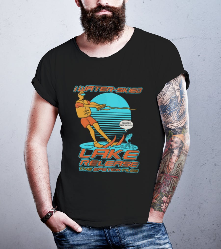 I Water Skied Lake Release The Epstein Files T-Shirt