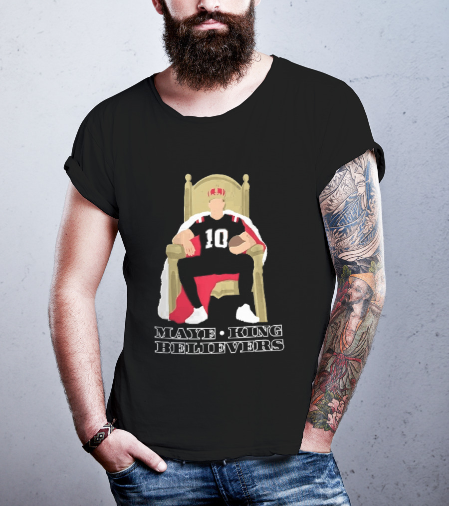 Maye King Believers Quarterback Seated On Throne Wearing Crown Football T-Shirt