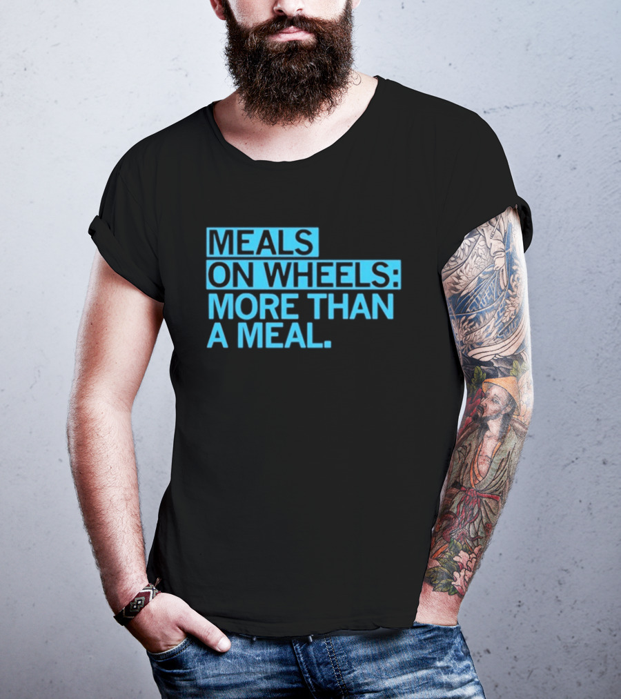Meals On Wheels More Than A Meal T-Shirt