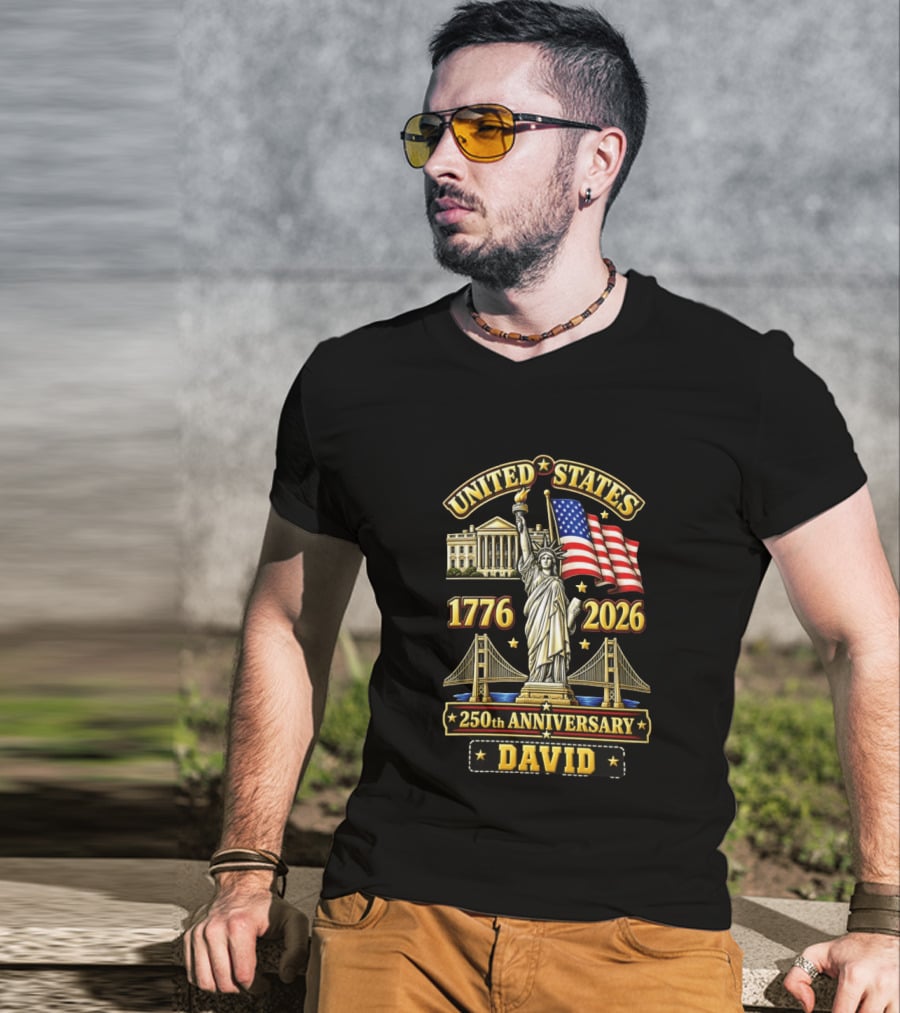 United States Statue Of Liberty White House Bridge 1776 2026 250th Anniversary David T-Shirt