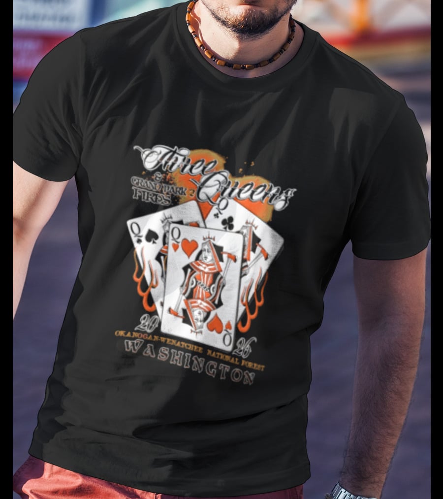 Queens Hearts Spades Clubs Grand Park Fires Okanogan Wenatchee National Forest Washington 2006 T-Shirt