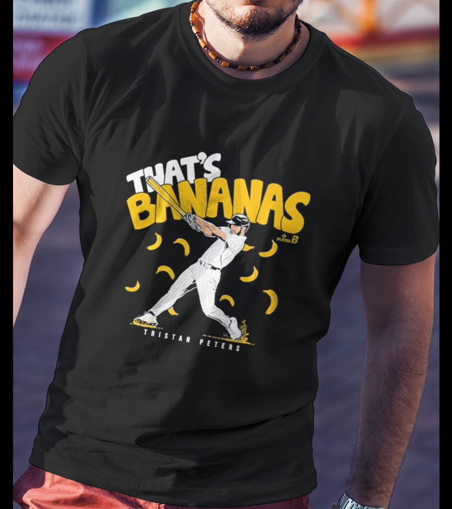 Tristan Peters That's Bananas Baseball Hitter With Bananas T-Shirt