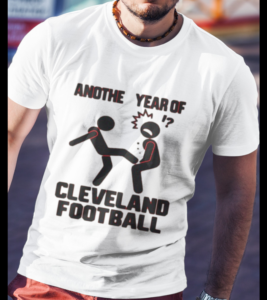 Anothe Year Of Cleveland Football Stick Figure Kick Humor T-Shirt