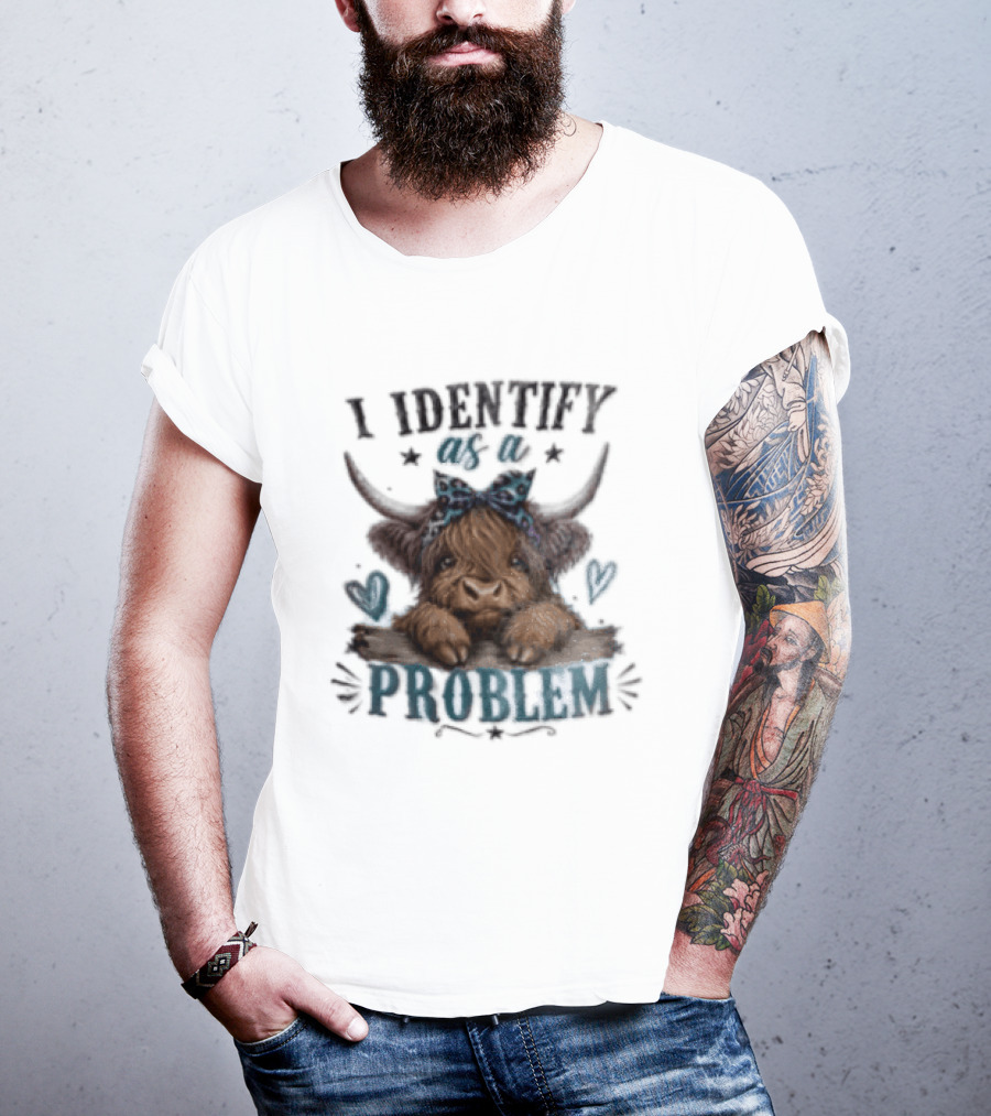 I Identify As A Problem Highland Cow Bow And Hearts T-Shirt