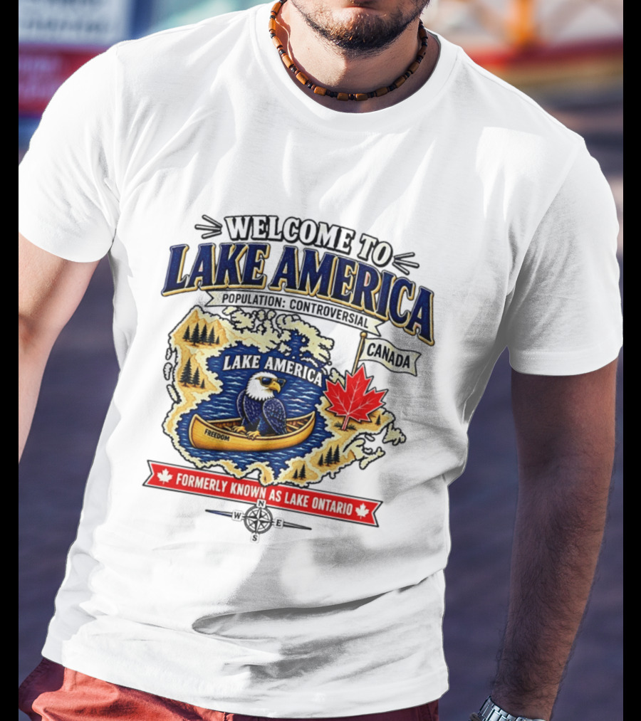 Welcome To Lake America Bald Eagle Canoe Canada Maple Leaf Formerly Known As Lake Ontario Freedom T-Shirt