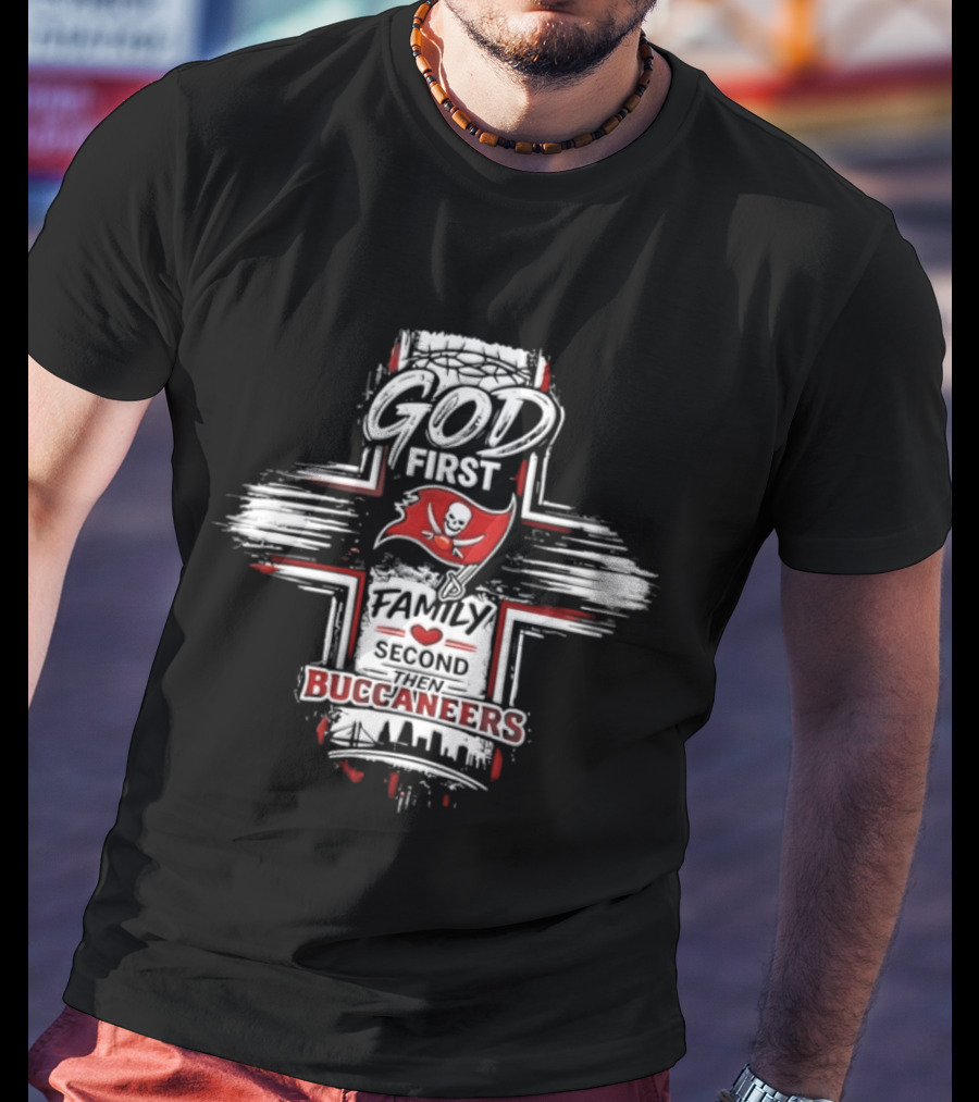 God First Family Second Tampa Bay Buccaneers 2026 T-Shirt