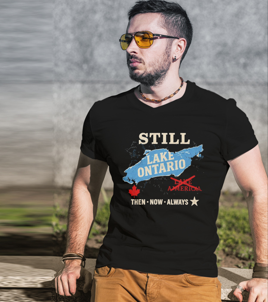 Still Lake Ontario Maple Leaf Then Now Always T-Shirt