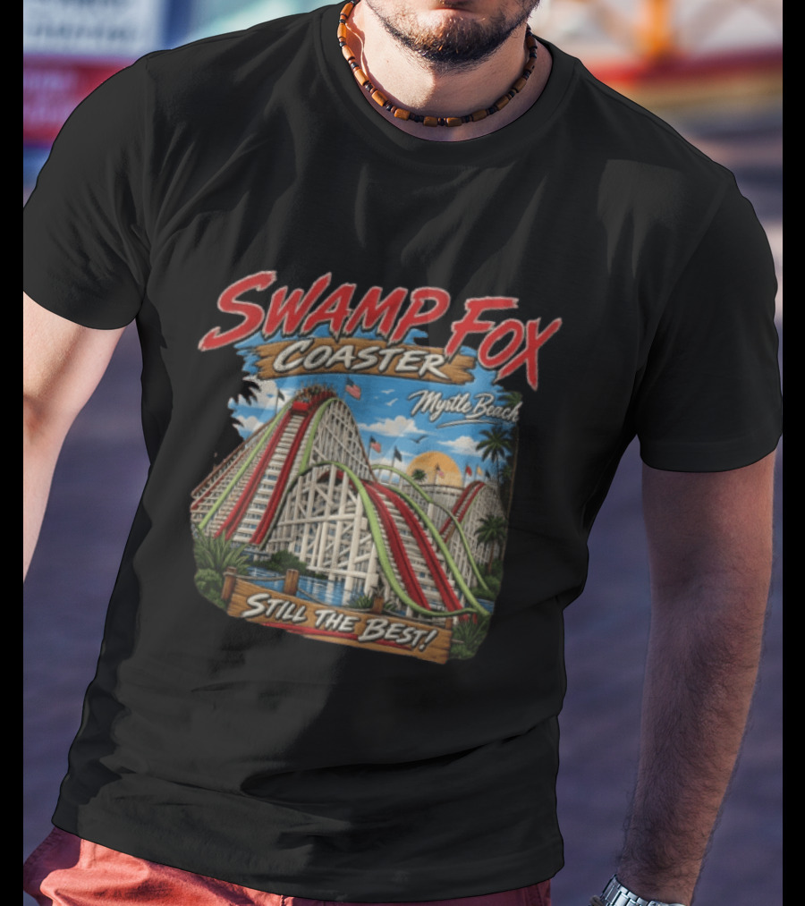Myrtle Beach Swamp Fox Still The Best Wooden Amusement Park T-Shirt