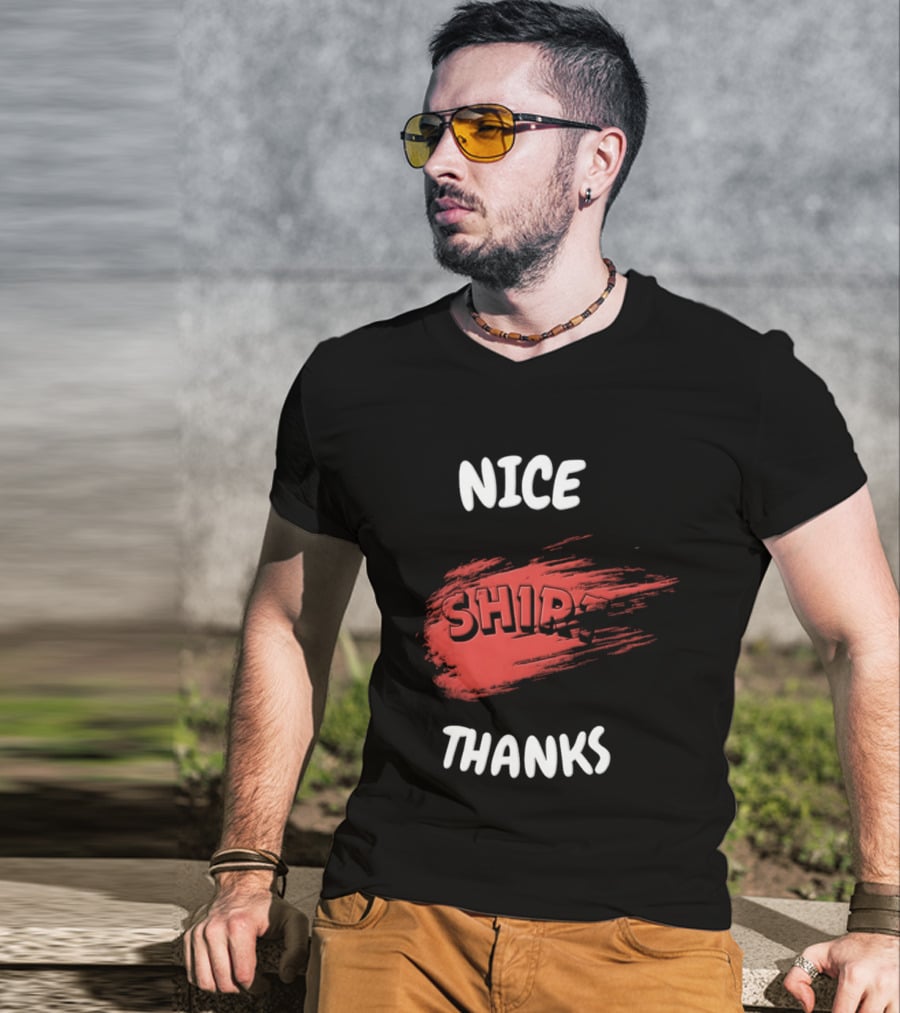 Nice Thanks Sarcastic Humor Ship Cotton Casual Men Women T-Shirt