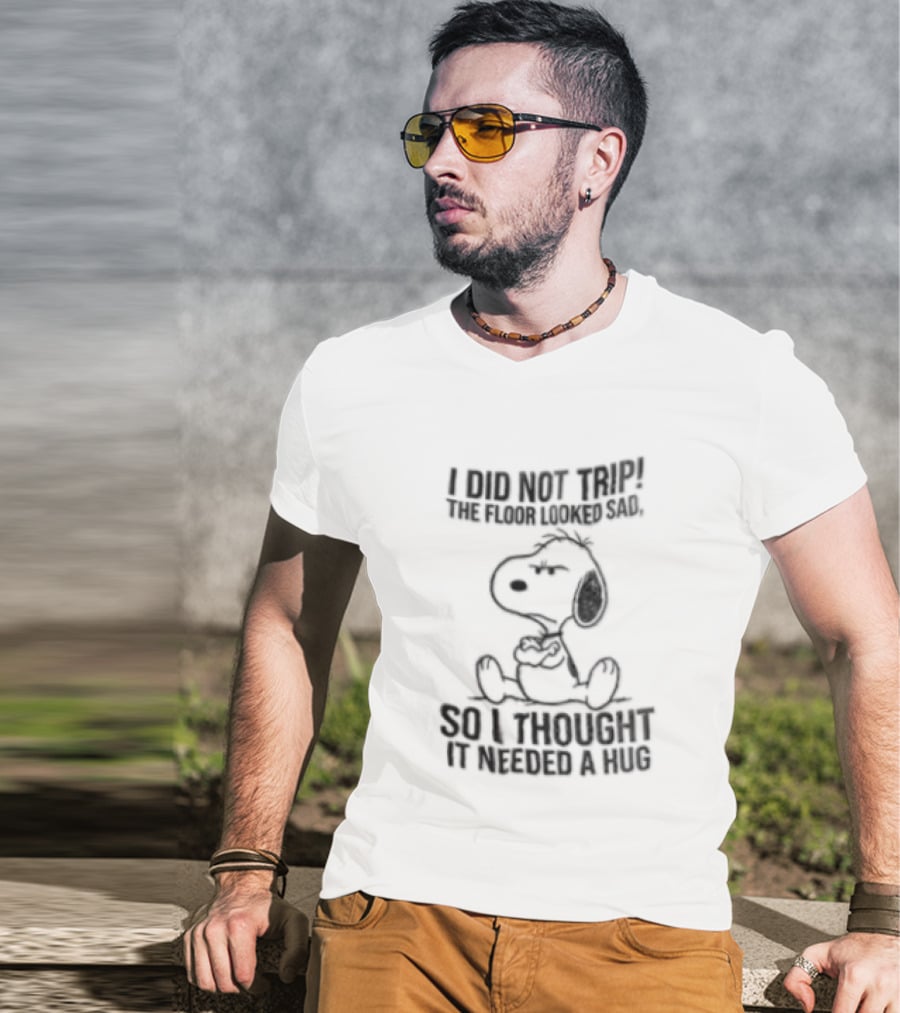 I Did Not Trip Snoopy Cartoon Beagle Hugging Sad Floor T-Shirt