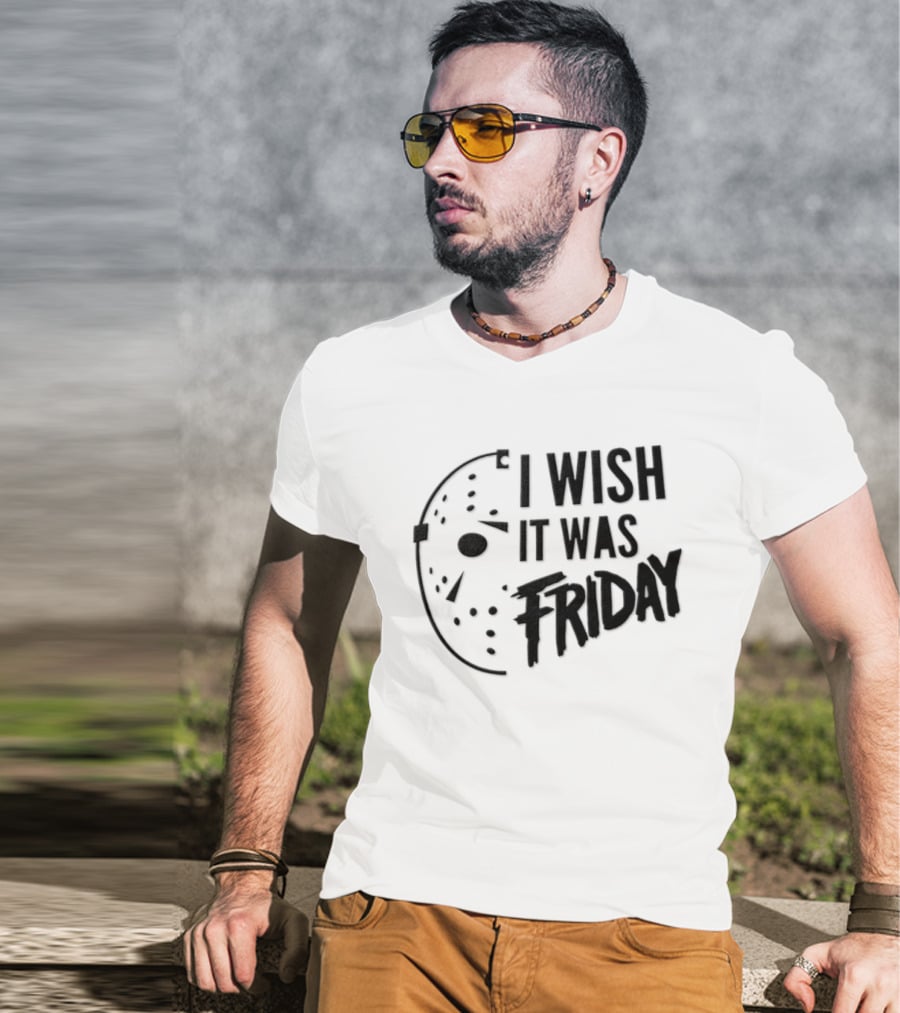 Jason Voorhees I Wish It Was Friday Horror Halloween Classic Mask Friday The 13th T-Shirt
