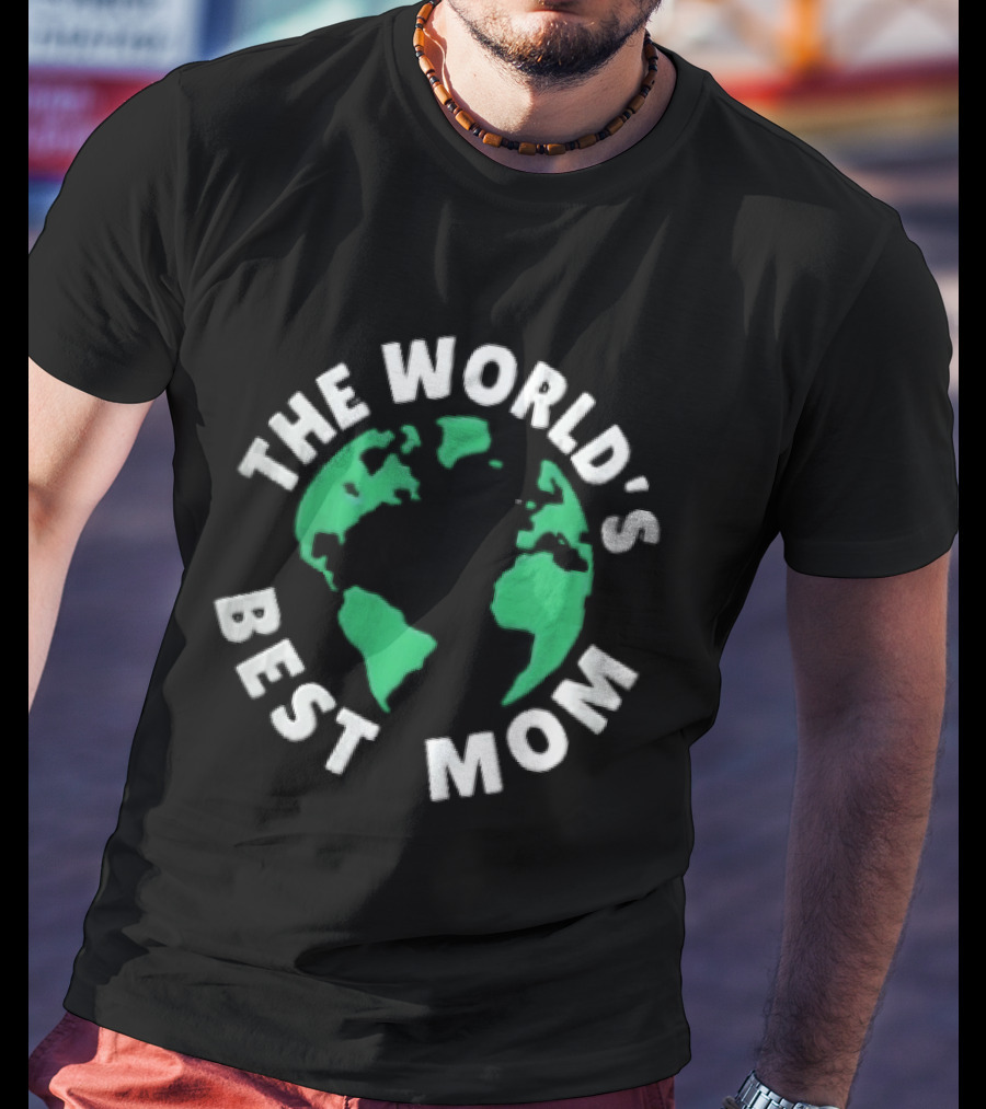 The World's Best Mom Earth Globe T-Shirt