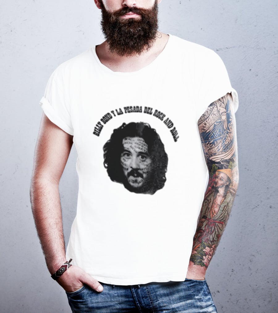 Billy Bond Y La Pesada Del Rock And Roll Monochrome Face Giuliano Canterini T-Shirt
