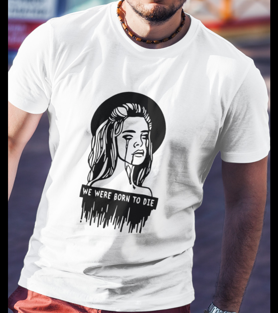 We Were Born To Die Crying Woman Halo Dripping Tears T-Shirt